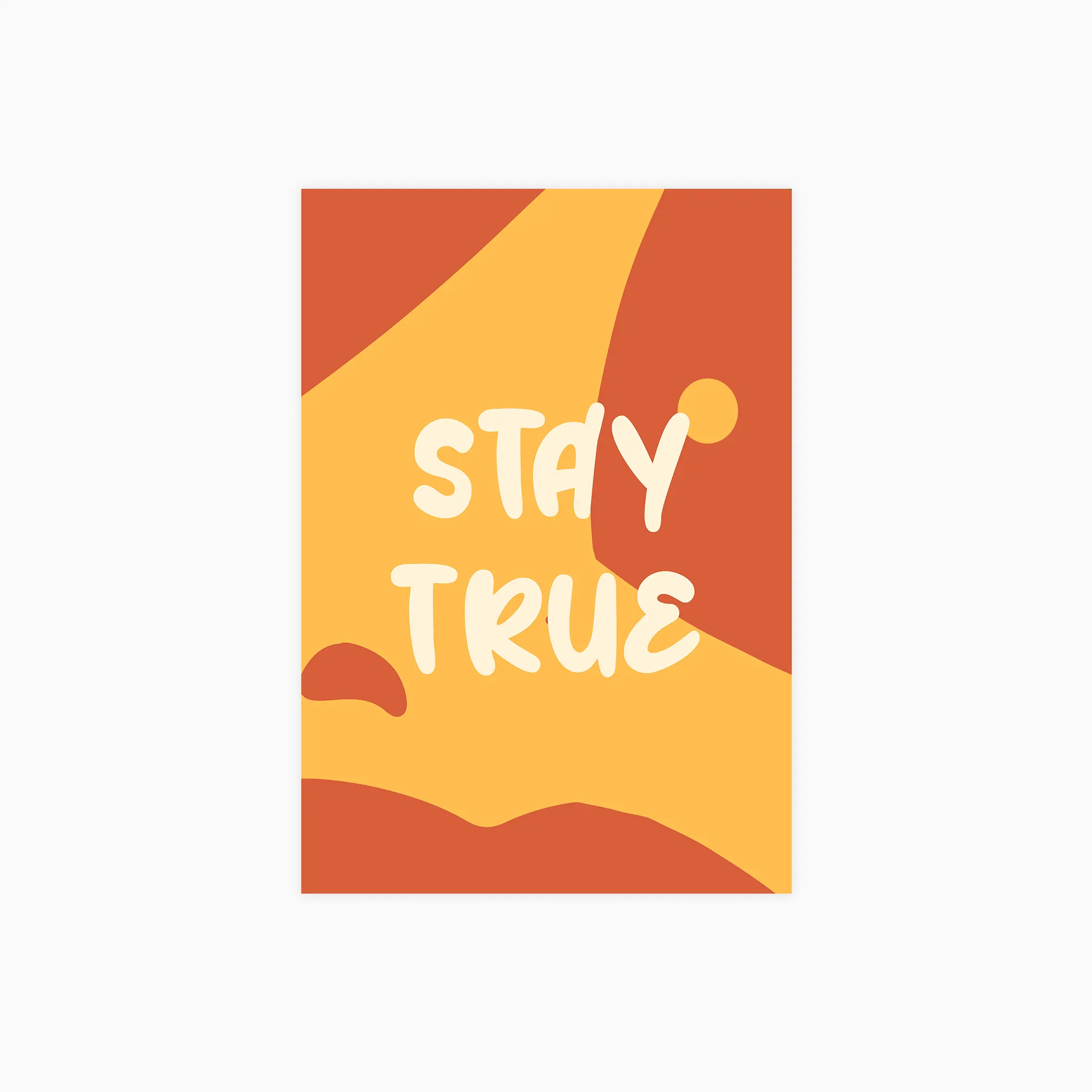 Stay True Poster